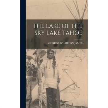 The Lake of the Sky Lake Tahoe