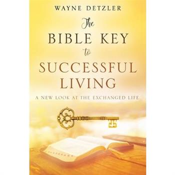 The Bible Key to Successful Living
