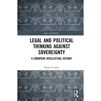 Legal and Political Thinking Against Sovereignty