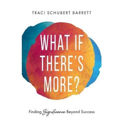 What If There's More?