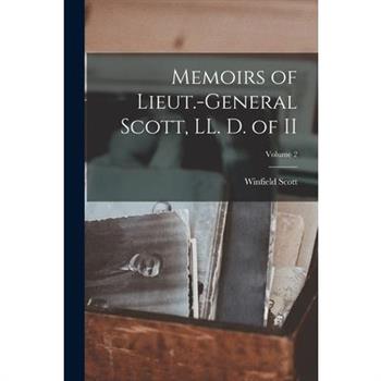Memoirs of Lieut.-General Scott, LL. D. of II; Volume 2