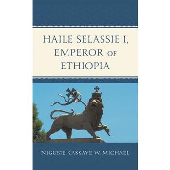Haile Selassie I, Emperor of Ethiopia