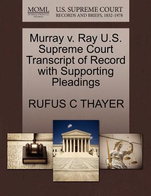 Murray V. Ray U.S. Supreme Court Transcript of Record with Supporting Pleadings