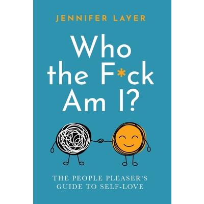 Who the F*ck Am I?