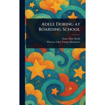 Adele Doring at Boarding School