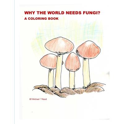 Why the World Needs Fungi? A Coloring Book