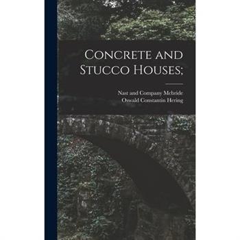 Concrete and Stucco Houses;