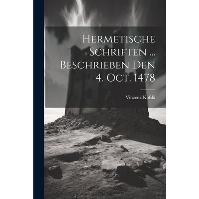 Hermetische Schriften ... Beschrieben Den 4. Oct. 1478