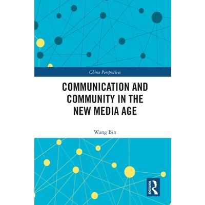 Communication and Community in the New Media Age