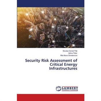 Security Risk Assessment of Critical Energy Infrastructures