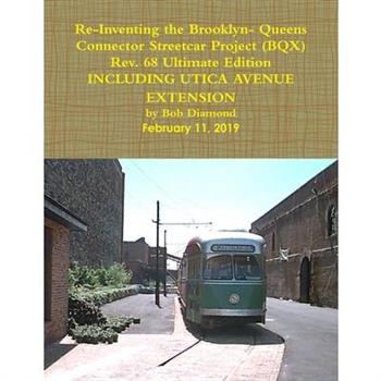 Re- Inventing the Brooklyn- Queens Connector Streetcar Project (BQX)