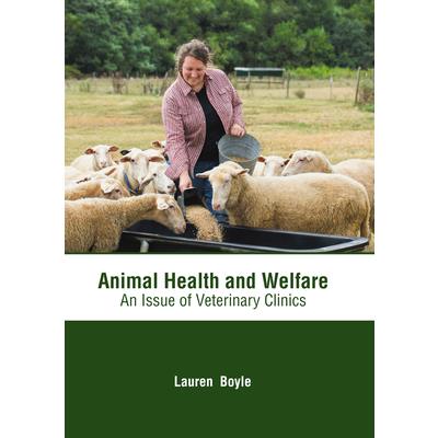 Animal Health and Welfare: An Issue of Veterinary Clinics
