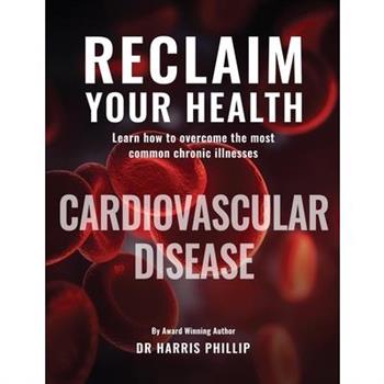 Reclaim Your Health - Cardiovascular Disease