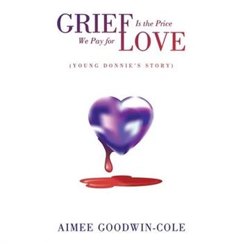 Grief Is the Price We Pay for Love