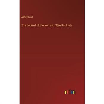 The Journal of the Iron and Steel Institute