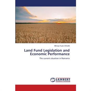 Land Fund Legislation and Economic Performance
