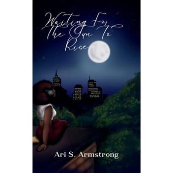 Waiting For The Sun to Rise