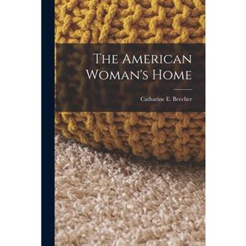 The American Woman's Home