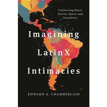 Imagining LatinX Intimacies