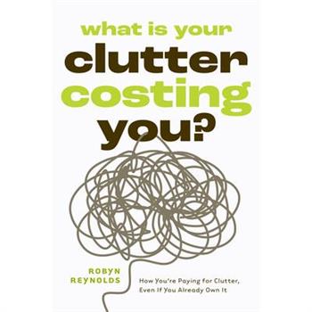 What Is Your Clutter Costing You?