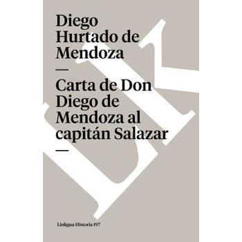 Carta de Don Diego de Mendoza al Capitan Salazar / Letter of Don Diego de Medoza to Captai