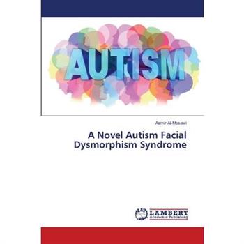 A Novel Autism Facial Dysmorphism Syndrome
