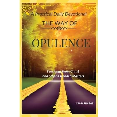 The Way Of Opulence