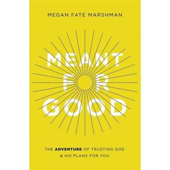 Meant for Good
