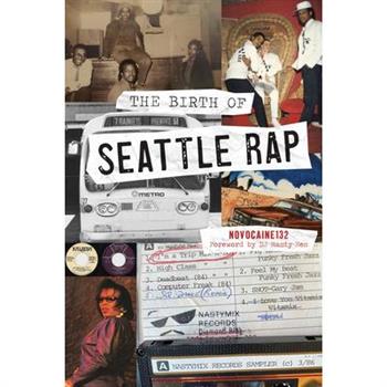 The Birth of Seattle Rap