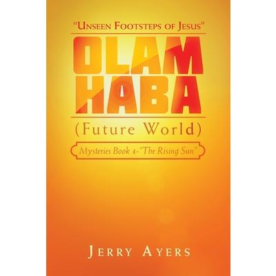 Olam Haba (Future World) Mysteries Book 4-"The Rising Sun"