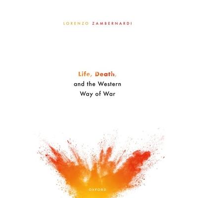Life, Death, and the Western Way of War