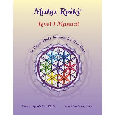 Maha Reiki; Level 1 Manual