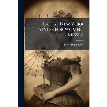 Latest New York Styles for Women, Misses,