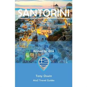 A to Z guide to Santorini 2024