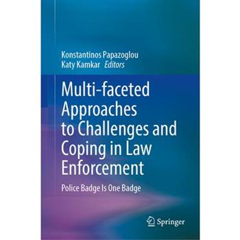 Multi-Faceted Approaches to Challenges and Coping in Law Enforcement