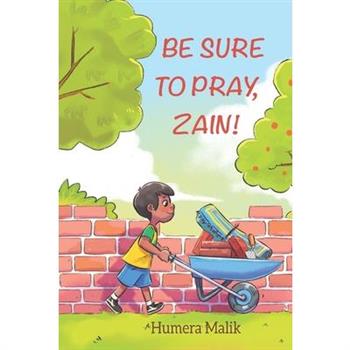 Be Sure to Pray, Zain!