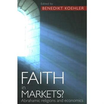 Faith in Markets? Abrahamic Religions and Economics