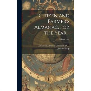 Citizen and Farmer's Almanac, for the Year ..; Volume 1802
