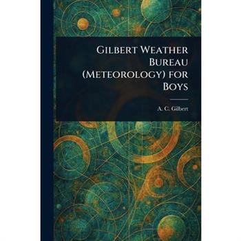 Gilbert Weather Bureau (Meteorology) for Boys