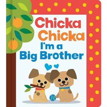 Chicka Chicka I'm a Big Brother