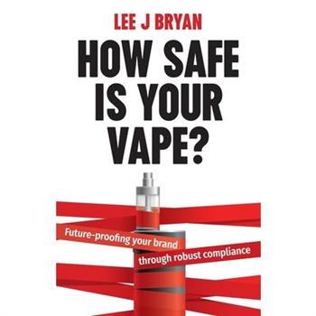 How Safe Is Your Vape?