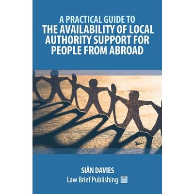 A Practical Guide to the Availability of Local Authority Support for People from Abroad