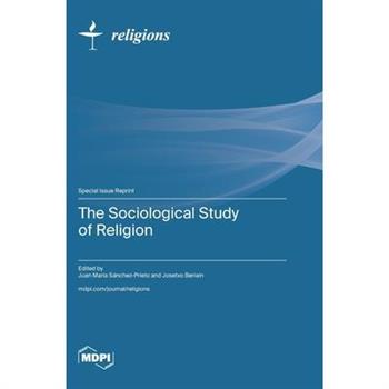 The Sociological Study of Religion