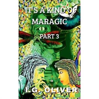 It's a Kind of Maragic