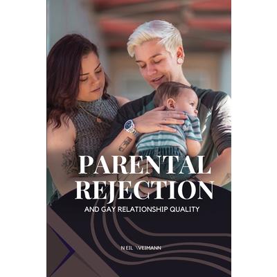 Parental Rejection and Gay Relationship Quality