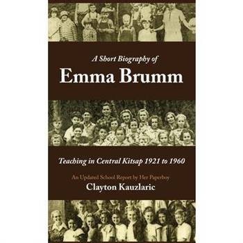 A Brief Biography of Emma Brumm