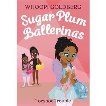 Sugar Plum Ballerinas: Toeshoe Trouble