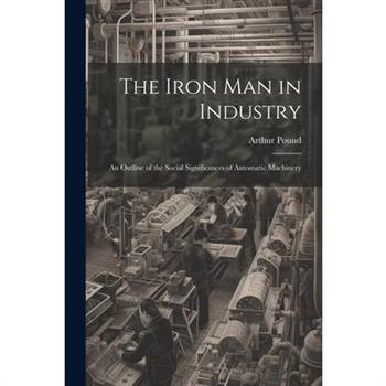 The Iron Man in Industry