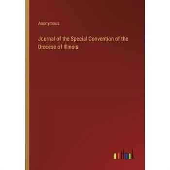 Journal of the Special Convention of the Diocese of Illinois