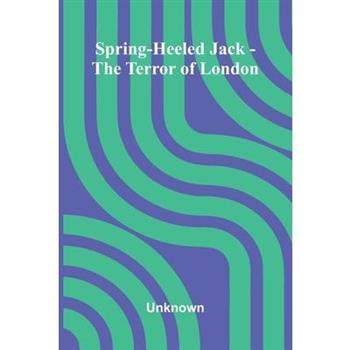Spring-Heeled Jack - The Terror Of London